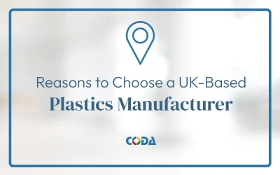 Reasons to Choose a UK-Based Plastics Manufacturer