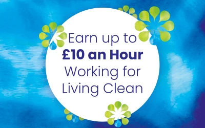 Earn up to £10 an Hour Working for Living Clean