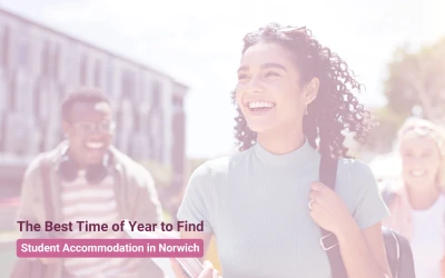 The Best Time of Year to Find Student Accommodation in Norwich