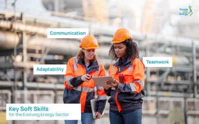 Key Soft Skills for the Evolving Energy Sector